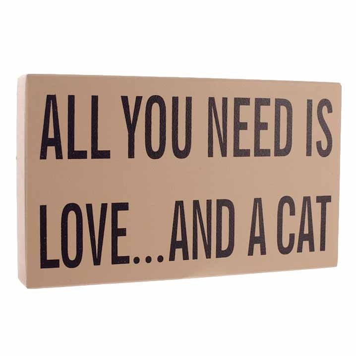 ALL YOU NEED IS LOVE & A CAT SIGN